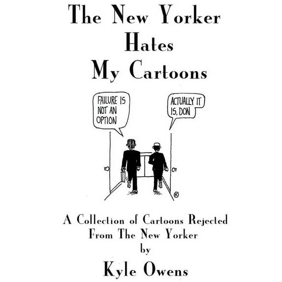 The New Yorker Hates My Cartoons, (Paperback)
