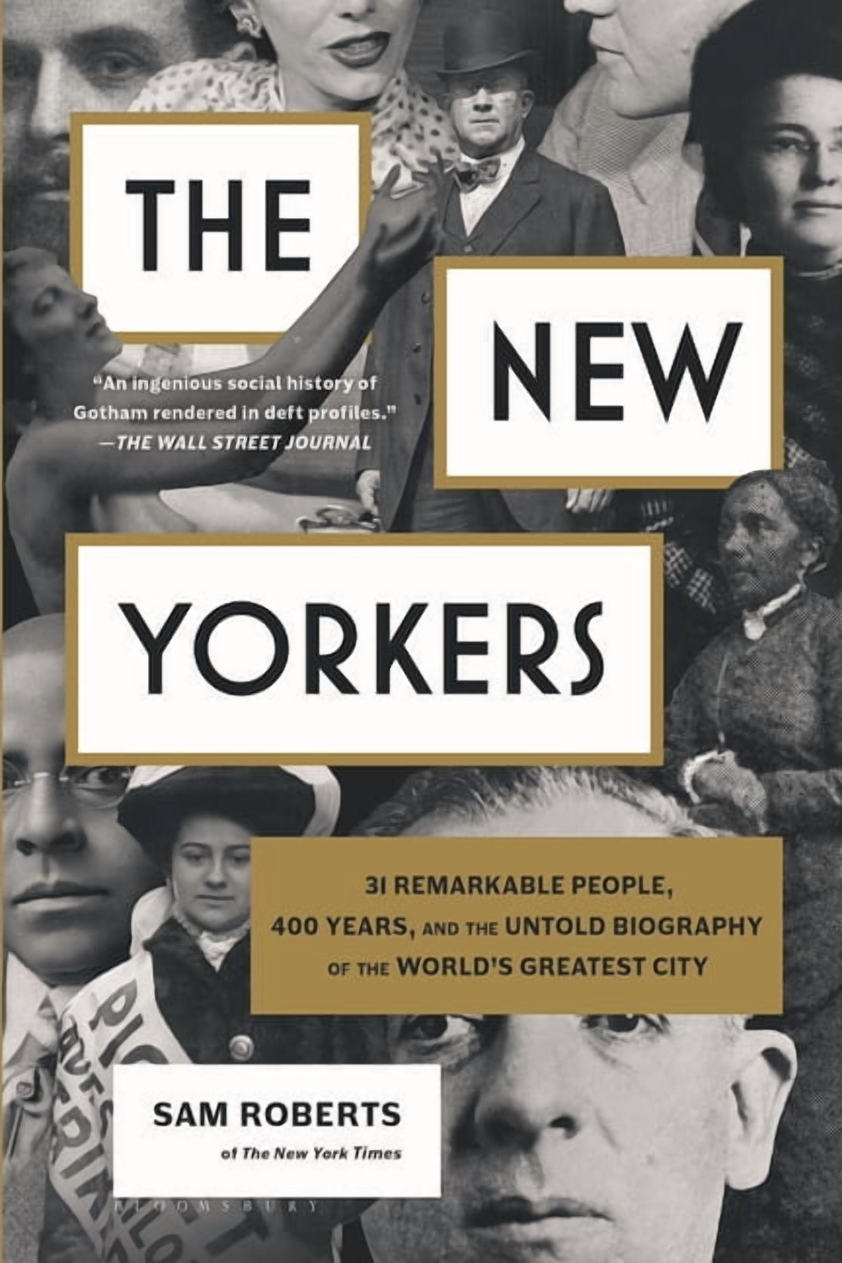 The New Yorkers: 31 Remarkable People, 400 Years, and the Untold ...
