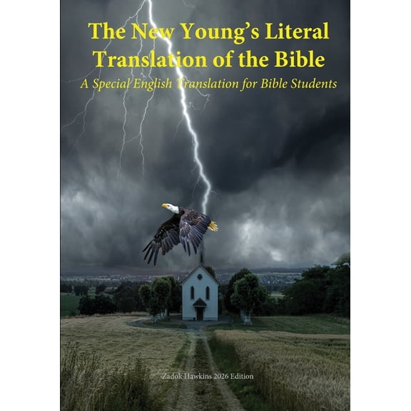 The New Young's Literal Bible: A Special English Translation for Bible Students, (Paperback)