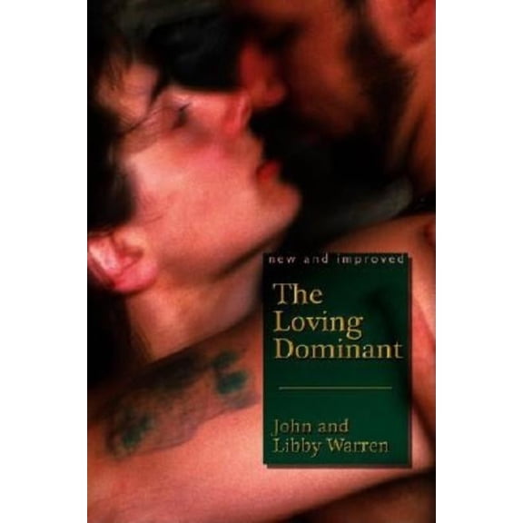 The (New and Improved) Loving Dominant, (Paperback)