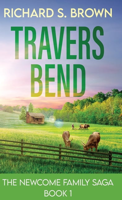 The Newcome Family Saga Travers Bend, Book 1, (Hardcover)