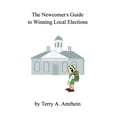 thumbnail image 1 of The Newcomer's Guide to Winning Local Elections, (Paperback), 1 of 1