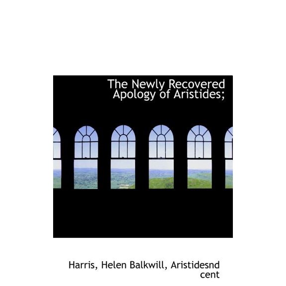 The Newly Recovered Apology of Aristides; (Hardcover)
