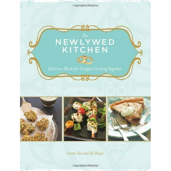 Pre-Owned The Newlywed Kitchen: Delicious Meals for Couples Cooking Together Paperback