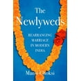 thumbnail image 1 of Pre-Owned Pre-Owned The Newlyweds: Rearranging Marriage in Modern India Paperback, 1 of 1