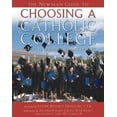 thumbnail image 1 of Pre-Owned The Newman Guide to Choosing a Catholic College: What to Look For and Where to Find it (Paperback) 0978650212 9780978650216, 1 of 1