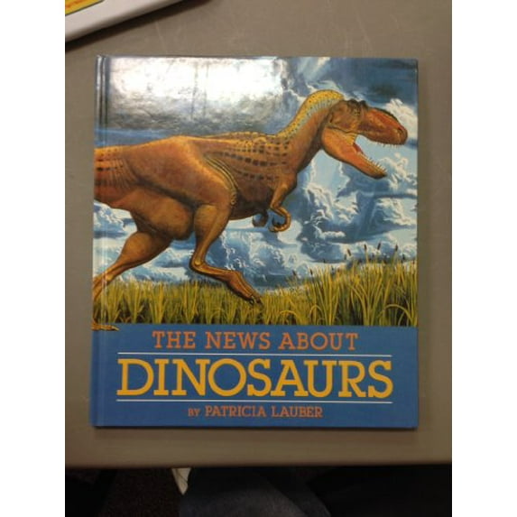 Pre-Owned The News about Dinosaurs (Hardcover) 0027545202 9780027545203