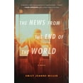 thumbnail image 1 of The News from the End of the World, (Paperback), 1 of 1