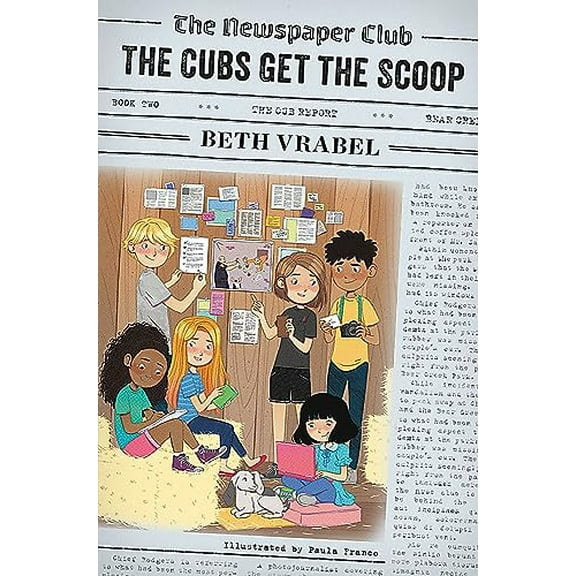 Pre-Owned The Newspaper Club: The Cubs Get the Scoop (Hardcover) 0762496886 9780762496884