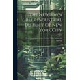 thumbnail image 1 of The Newtown Creek Industrial District Of New York City (Paperback), 1 of 1