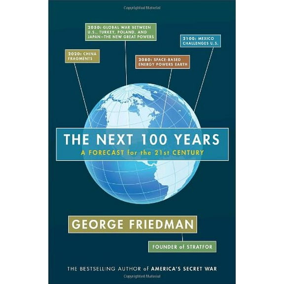Pre-Owned The Next 100 Years: A Forecast for the 21st Century (Hardcover) 038551705X 9780385517058