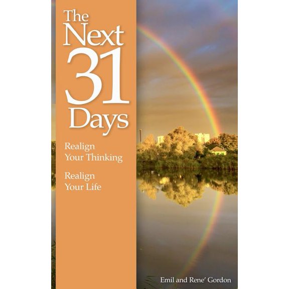 The Next 31 Days: Realign Your Thinking, Realign Your Life, (Paperback)