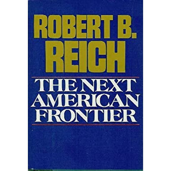 Pre-Owned The Next American Frontier, 9780812910674, 0812910672, Hardcover, First Edition edition