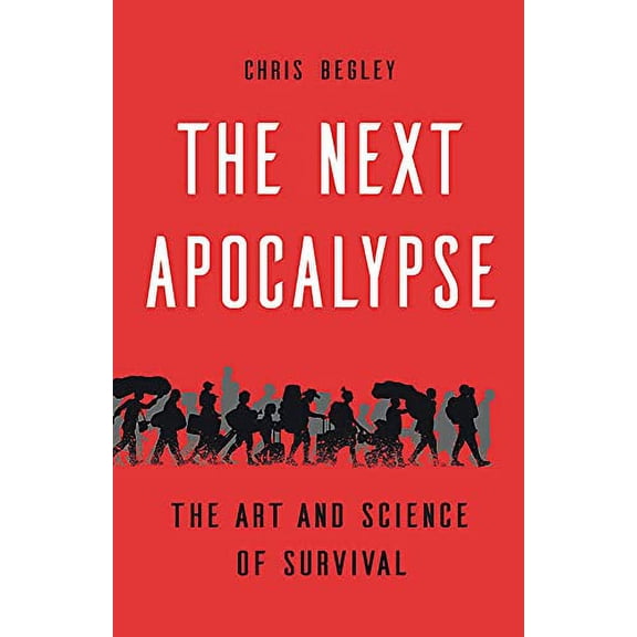 Pre-Owned The Next Apocalypse: The Art and Science of Survival (Hardcover) 1541675282 9781541675285