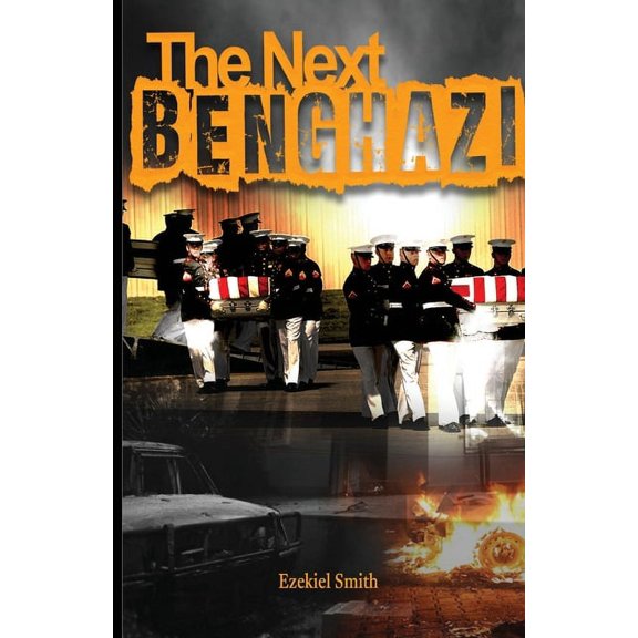 The Next Benghazi, (Paperback)