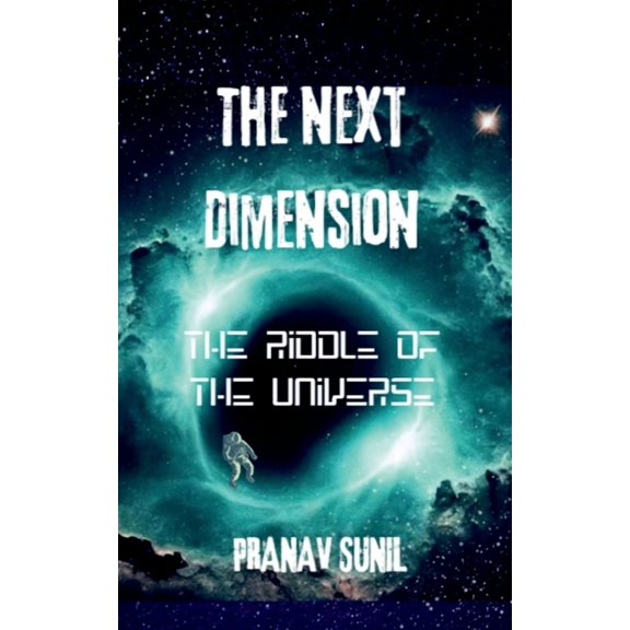 The Next Dimension: The Riddle of the Universe, (Paperback)