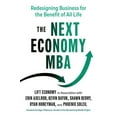 thumbnail image 1 of The Next Economy MBA: Redesigning Business for the Benefit of All Life, (Paperback), 1 of 1