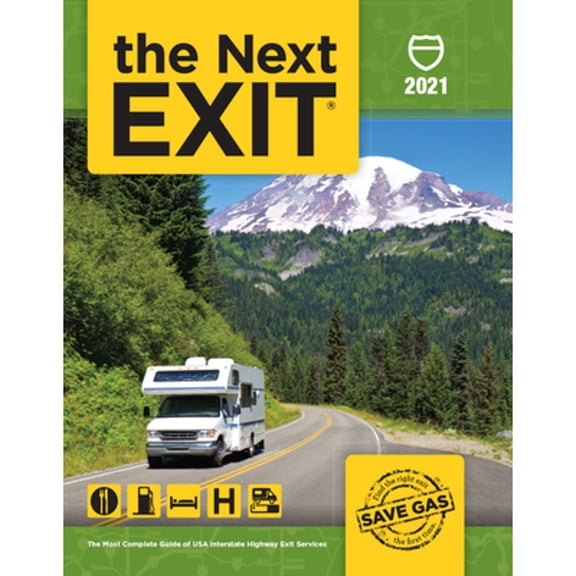 Pre-Owned The Next Exit 2021: The Most Complete Interstate Highway Guide Ever Printed (Paperback) 0984692193 9780984692194
