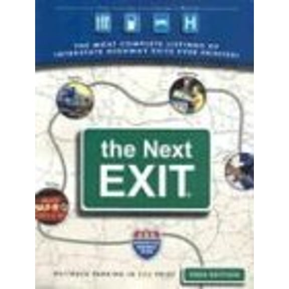 Pre-Owned The Next Exit: USA Interstate Highway Exit Directory (Next Exit: The Most Complete Interstate Highway Guide Ever Printed) (2004 Edition) (Paperback) 9780971407329