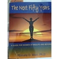 thumbnail image 1 of Pre-Owned The Next Fifty Years: A Guide for Women at Midlife and Beyond (Paperback) 1571744398 9781571744395, 1 of 1