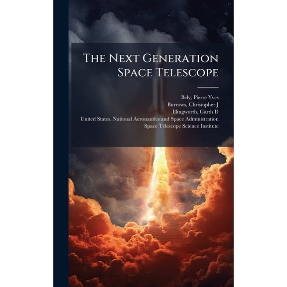 The Next Generation Space Telescope, (Hardcover)