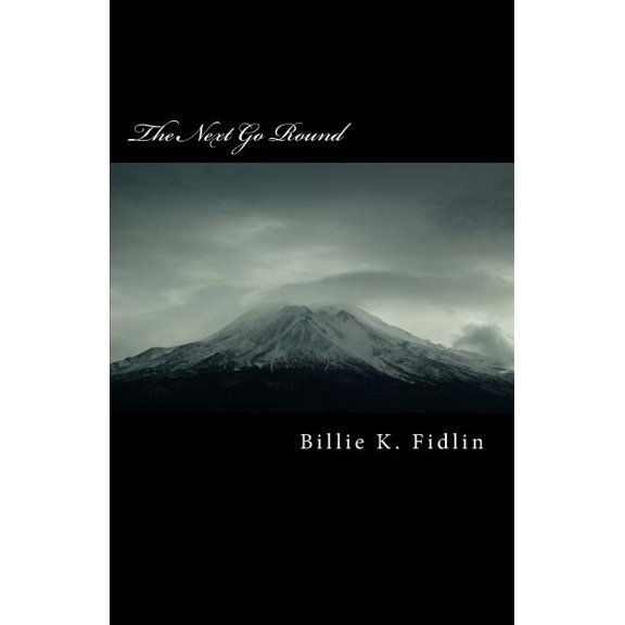 The Next Go Round (Paperback) by Billie K Fidlin