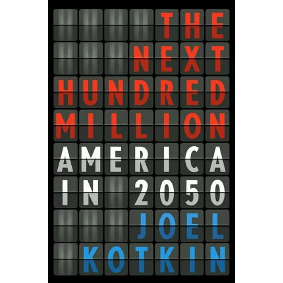 Pre-Owned The Next Hundred Million: America in 2050 (Hardcover) 1594202443 9781594202445