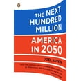 thumbnail image 1 of Pre-Owned The Next Hundred Million : America In 2050 9780143118817 Used, 1 of 1