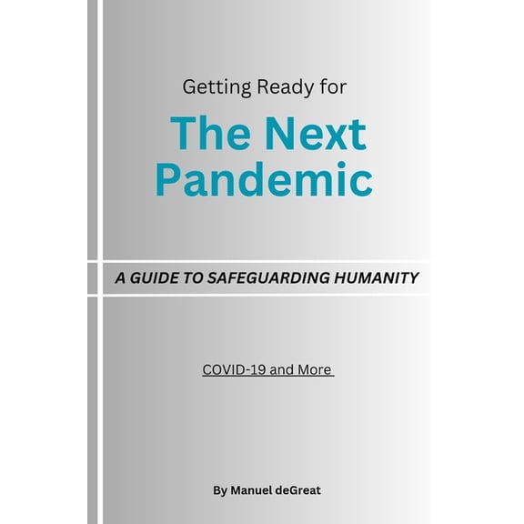 The Next Pandemic The Next Pandemic: A Guide to Safeguarding Humanity, (Paperback)