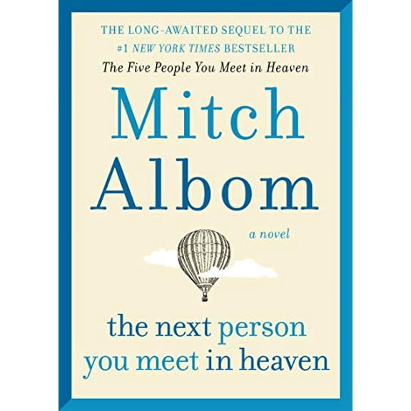 Pre-Owned The Next Person You Meet in Heaven: The Sequel to the Five People You Meet in Heaven (Hardcover) 006229444X 9780062294449