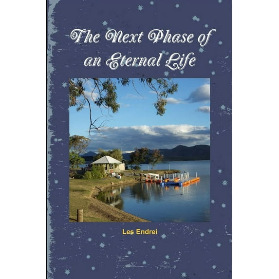 The Next Phase of an Eternal Life (Paperback)