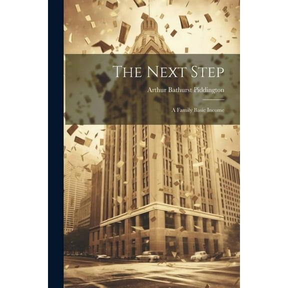 The Next Step : A Family Basic Income (Paperback)