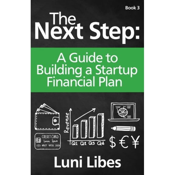 Pre-Owned The Next Step: A Guide to Building a Startup Financial Plan: Volume 3 Paperback