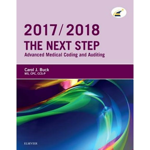 The Next Step: Advanced Medical Coding and Auditing, 2017/2018 Edition