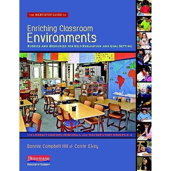 Pre-Owned The Next-Step Guide to Enriching Classroom Environments: Rubrics and Resources for Self-Evaluation and Goal Setting for Literacy Coaches, Principals, (Paperback) 0325010587 9780325010588