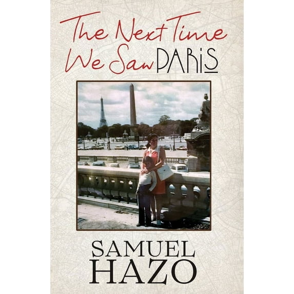 The Next Time We Saw Paris, (Hardcover)