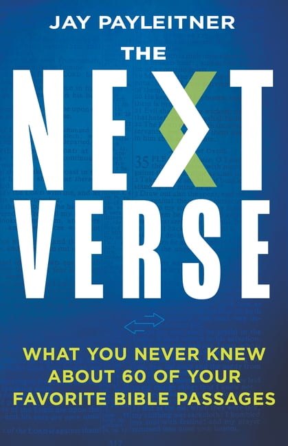 The Next Verse : What You Never Knew About 60 of Your Favorite Bible Passages (Hardcover)