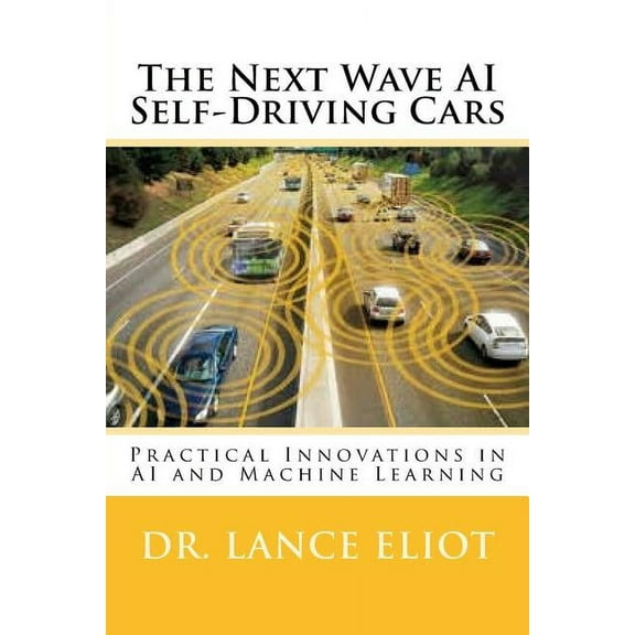 The Next Wave AI Self-Driving Cars, (Paperback)
