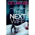 thumbnail image 1 of The Next Wife: An absolutely gripping psychological thriller with a killer twist, (Paperback), 1 of 1