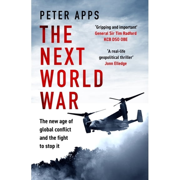 The Next World War: The New Age of Global Conflict and the Fight to Stop It, (Hardcover)