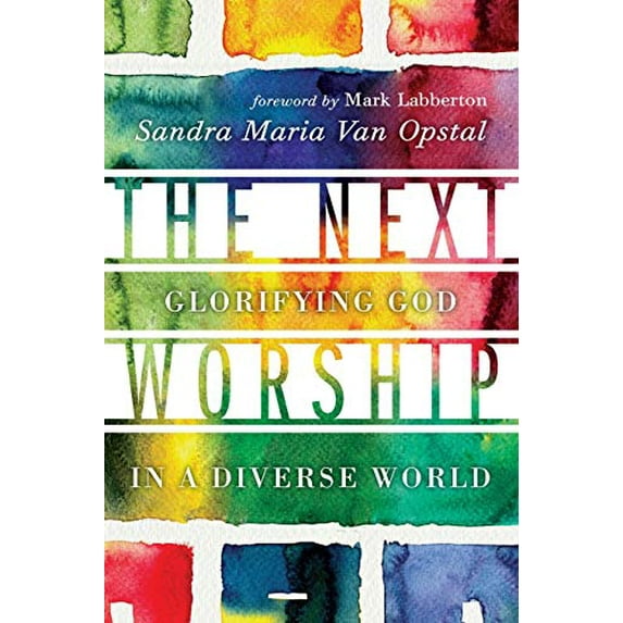 Pre-Owned The Next Worship: Glorifying God in a Diverse World (Paperback) 0830841296 9780830841295