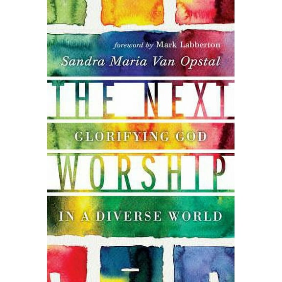 Pre-Owned The Next Worship: Glorifying God in a Diverse World (Paperback) 0830841296 9780830841295