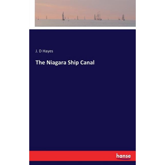 The Niagara Ship Canal, (Paperback)