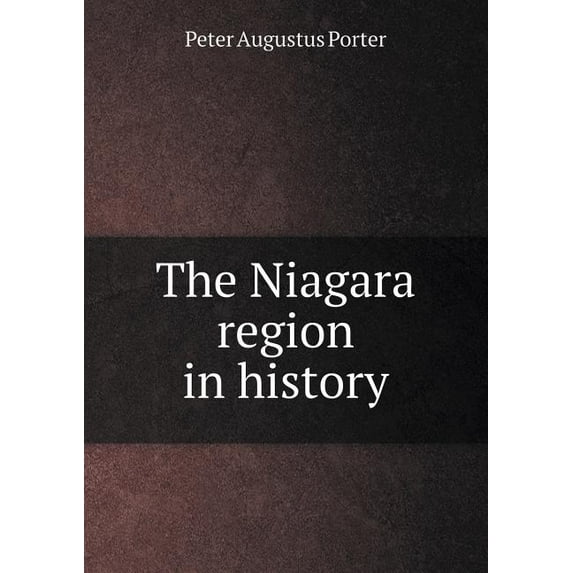 The Niagara region in history (Paperback)
