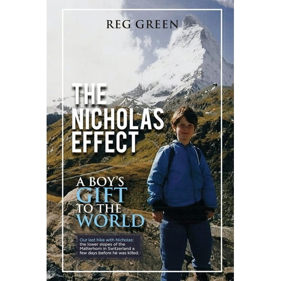 The Nicholas Effect: A Boy's Gift to the World, (Paperback)