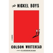 The Nickel Boys (Winner 2020 Pulitzer Prize for Fiction) : A Novel (Hardcover)