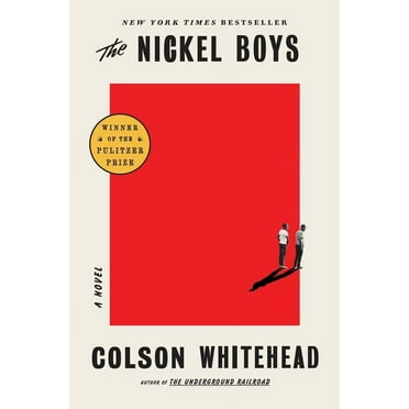 The Nickel Boys (Winner 2020 Pulitzer Prize for Fiction), (Hardcover)
