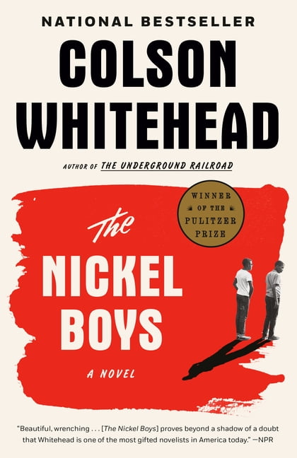 COLSON WHITEHEAD The Nickel Boys (Winner 2020 Pulitzer Prize for Fiction), (Paperback)