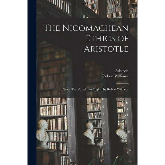 The Nicomachean Ethics of Aristotle (Paperback)