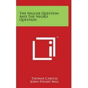 The Nigger Question and the Negro Question